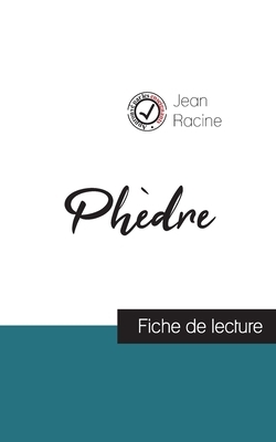 Phèdre de Jean Racine (fiche de lecture et analyse complète de l'oeuvre) by Jean Racine