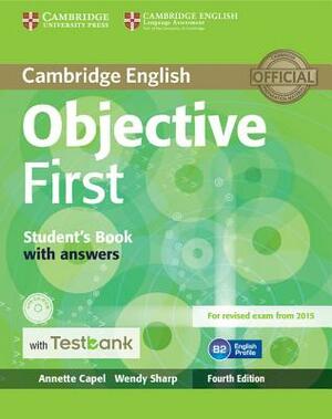 Objective First Student's Book with Answers with Testbank [With CDROM] by Annette Capel, Wendy Sharp