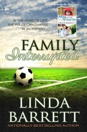 Family Interrupted by Linda Barrett