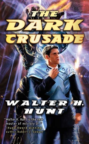 The Dark Crusade by Walter H. Hunt