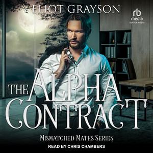 The Alpha Contract by Eliot Grayson