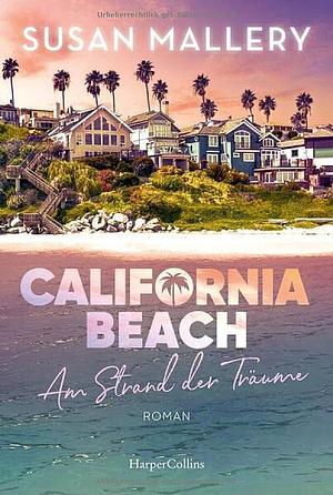 California Beach - Am Strand der Traume German by Susan Mallery, Susan Mallery