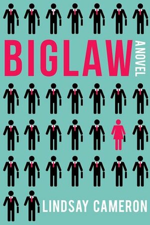 BIGLAW by Lindsay Cameron