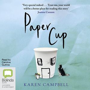 Paper Cup by Karen Campbell