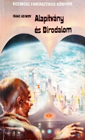 Alapítvány és Birodalom by Isaac Asimov