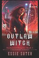 Outlaw Witch: A Paranormal Romance by Essie Suter