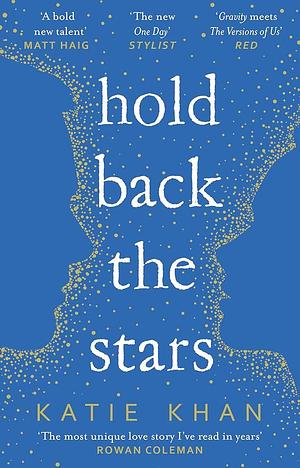 Hold Back the Stars by Katie Khan