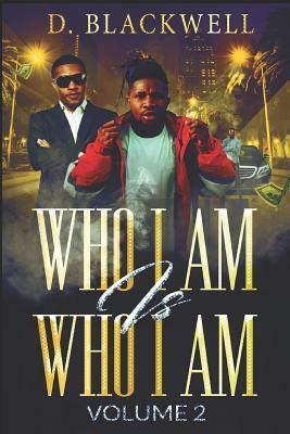 Who I Am Is Who I Am Volume 2 by Dana Blackwell