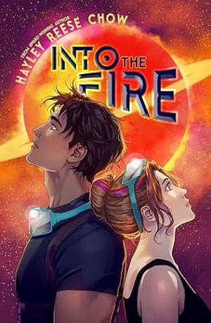 Into the Fire by Hayley Reese Chow