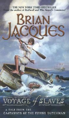 Voyage of Slaves: A Tale from the Castaways of the Flying Dutchman by Brian Jacques