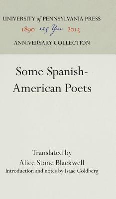Some Spanish-American Poets by 