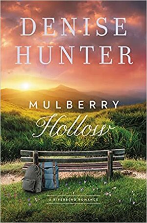 Mulberry Hollow by Denise Hunter