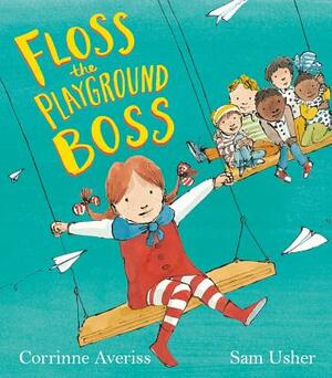 Floss the Playground Boss by Corrinne Averiss
