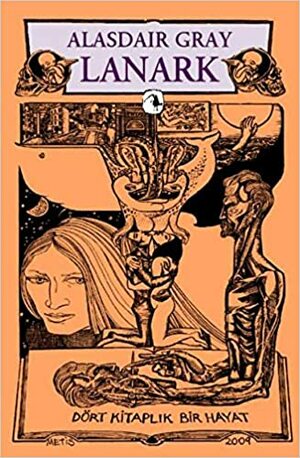 Lanark - Dört Kitaplık Bir Hayat by Alasdair Gray