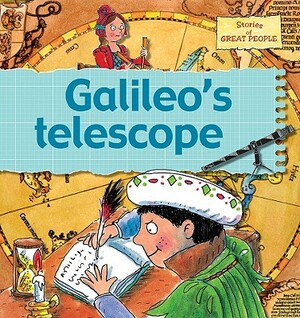 Galileo's Telescope by Karen Foster, Gerry Bailey
