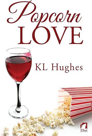 Popcorn Love by Kl Hughes