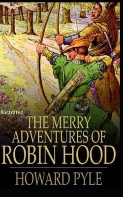 The Merry Adventures of Robin Hood Illustrated by Howard Pyle