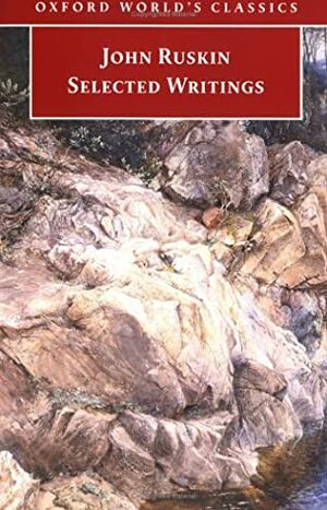 Selected Writings by John Ruskin