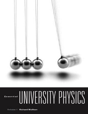 Essential University Physics, Vol. 1 by Richard Wolfson