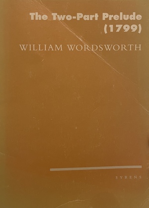 The Two-Part Prelude by William Wordsworth