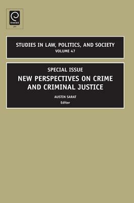 Special Issue: New Perspectives on Crime and Criminal Justice by Austin Sarat
