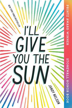 I'll Give You the Sun by Jandy Nelson