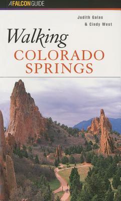 Walking Colorado Springs by Cindy West, Judith Galas