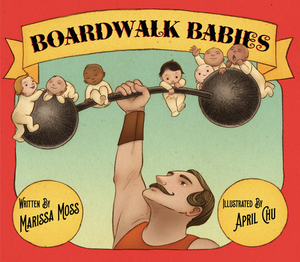 Boardwalk Babies by Marissa Moss
