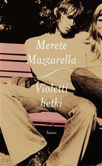 Violetti hetki by Merete Mazzarella