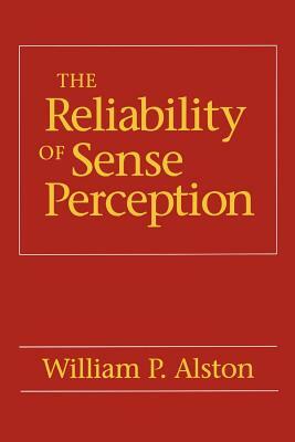 The Reliability of Sense Perception: Transformations in the American Legal Profession by William P. Alston