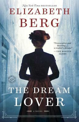 The Dream Lover by Elizabeth Berg