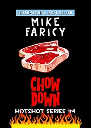 Chow Down (Hotshot Book 4) by Mike Faricy