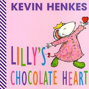 Lilly's Chocolate Heart by Kevin Henkes