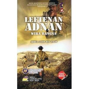 Leftenan Adnan Wira Bangsa by Abdul Latip Talib