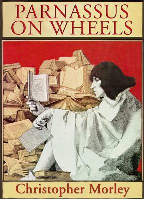 Parnassus on Wheels by Christopher Morley