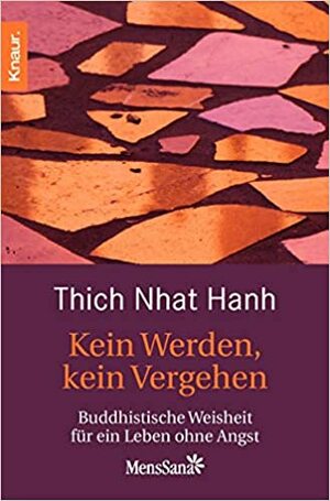 Kein Werden, Kein Vergehen by Thích Nhất Hạnh