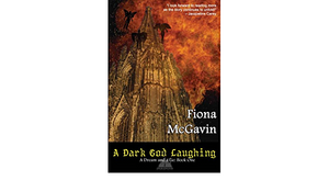 A Dark God Laughing by Fiona McGavin