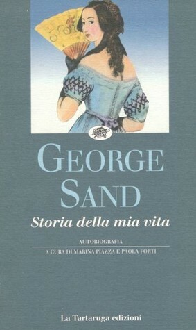 Storia della mia vita by Marina Piazza, George Sand, Paola Forti