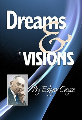 Dreams & Visions by Edgar Cayce