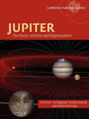 Jupiter: The Planet, Satellites and Magnetosphere by 