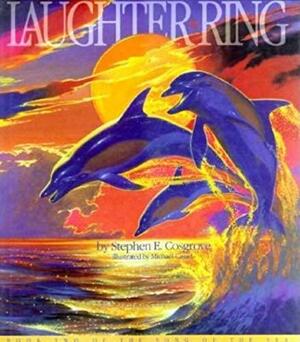 Laughter Ring by Stephen Cosgrove, Michael Casad