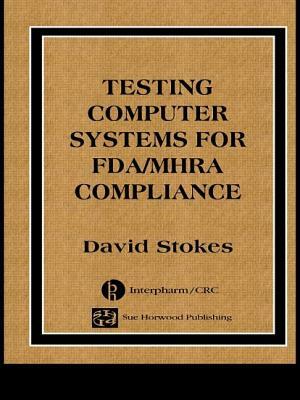 Testing Computers Systems for FDA/MHRA Compliance by David Stokes