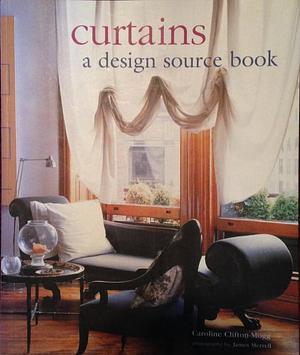 Curtains: A Design Source Book by Caroline Clifton-Mogg