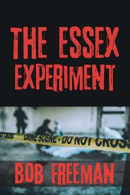 The Essex Experiment by Bob Freeman