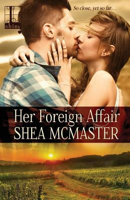 Her Foreign Affair by Shea McMaster