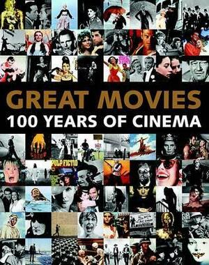 Great Movies: 100 Years of Cinema by Andrew Heritage
