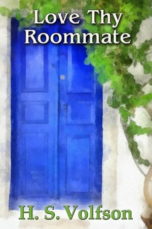 Love Thy Roommate by H.S. Volfson