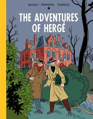The Adventures of Herge by Jean-Luc Fromental, Jose-Louis Bocquet