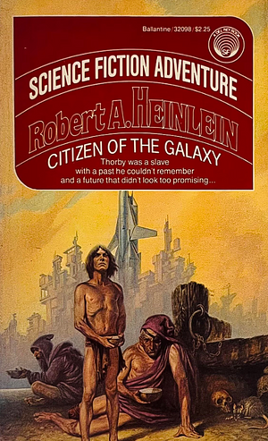 Citizen of the Galaxy by Robert A. Heinlein