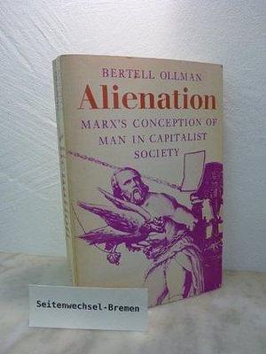 Alienation by Bertell Ollman, Bertell Ollman